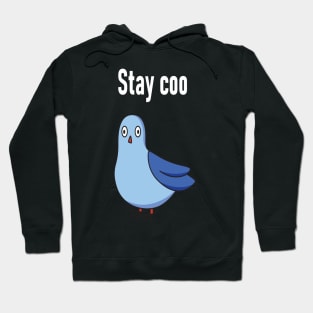 Stay coo Hoodie